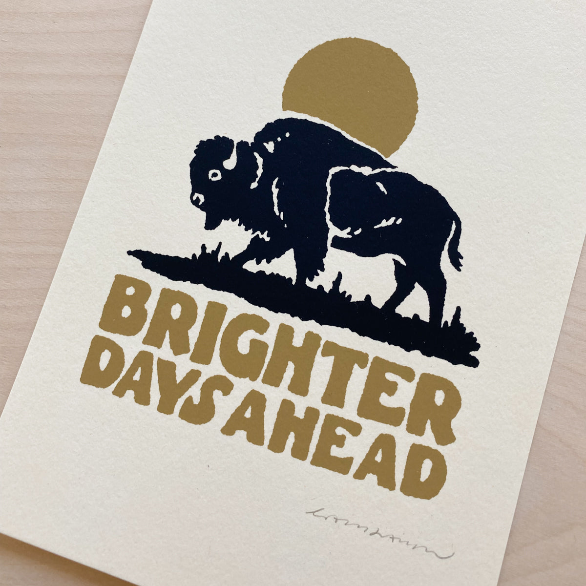 Brighter Days Bison - Signed 5x7in Silkscreen Print