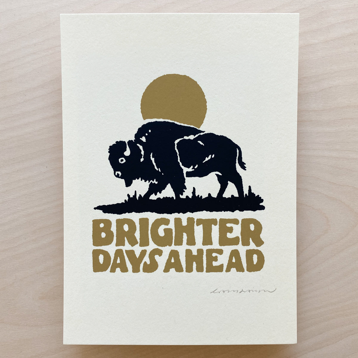 Brighter Days Bison - Signed 5x7in Silkscreen Print